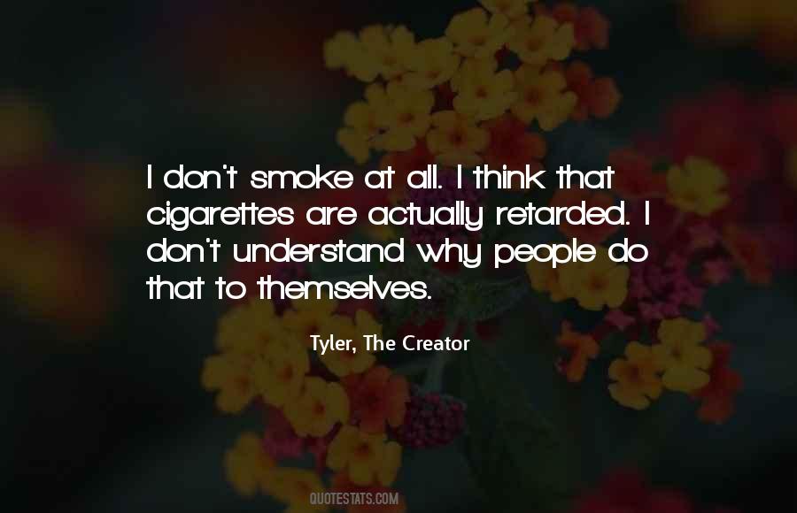 Quotes About Tyler The Creator #1277038