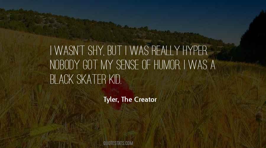 Quotes About Tyler The Creator #1482328