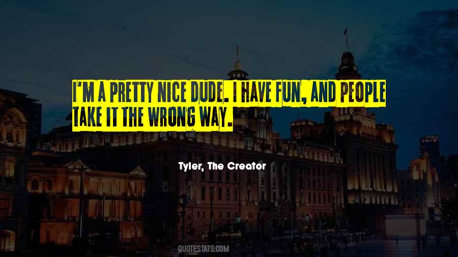 Quotes About Tyler The Creator #1752171