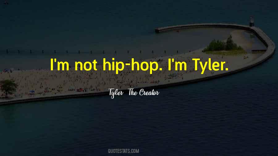 Quotes About Tyler The Creator #451091