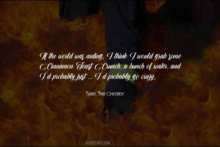 Quotes About Tyler The Creator #498312