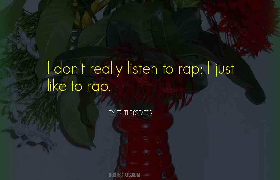 Quotes About Tyler The Creator #758529