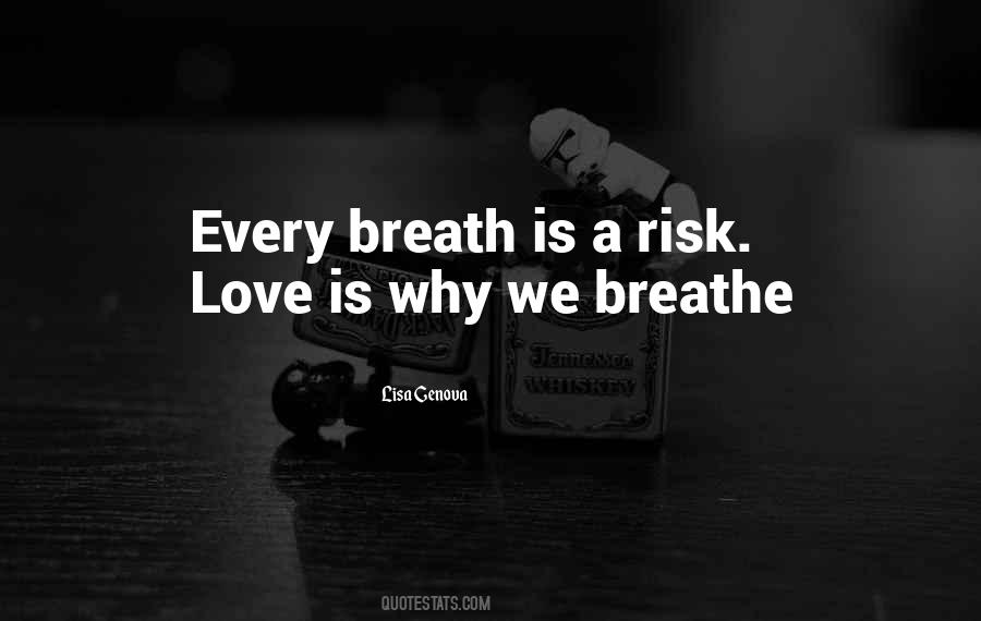 Risk It All For Love Quotes #7662