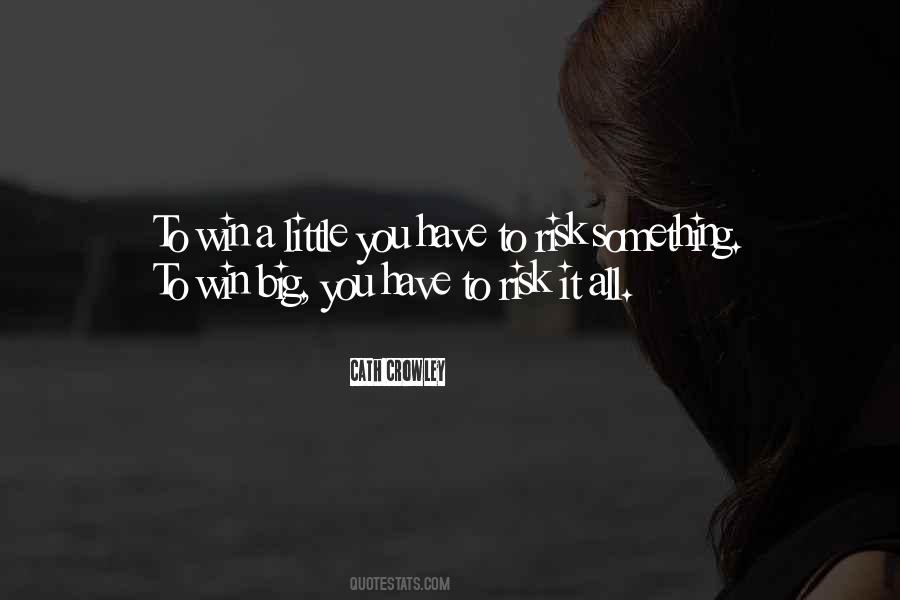 Risk It All Quotes #830590