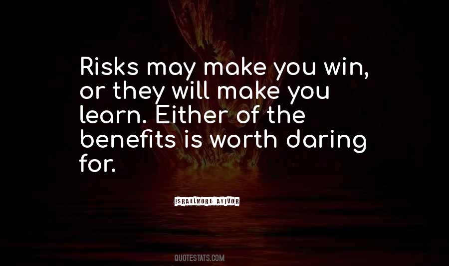 Risk Worth Taking Quotes #129837