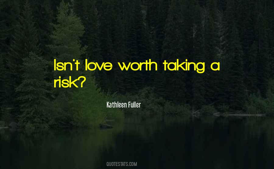 Risk Worth Taking Quotes #1839086