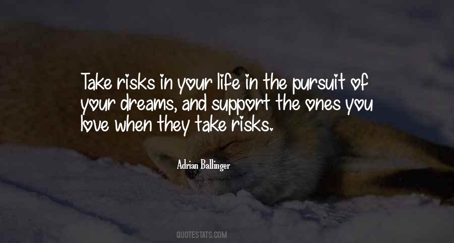 Risk Your Life Quotes #1073030