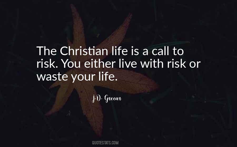 Risk Your Life Quotes #703798