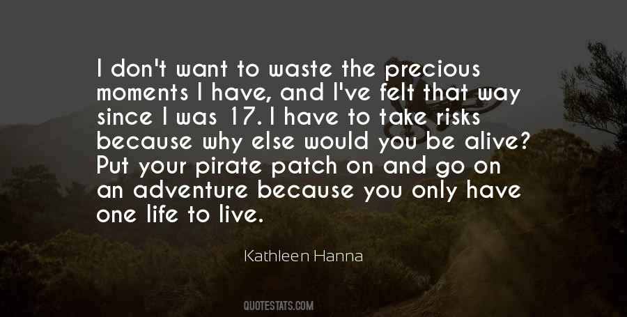 Risk Your Life Quotes #748630