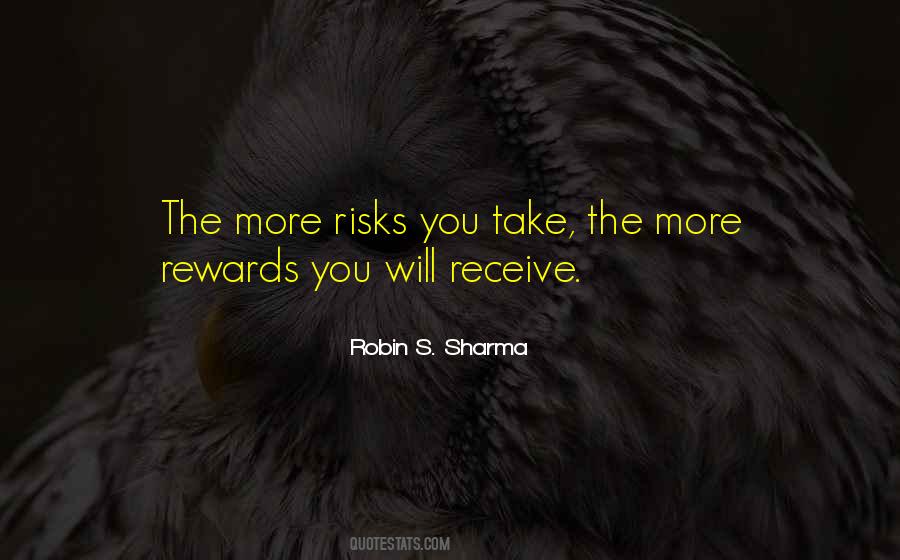 Risks And Rewards Quotes #1820338