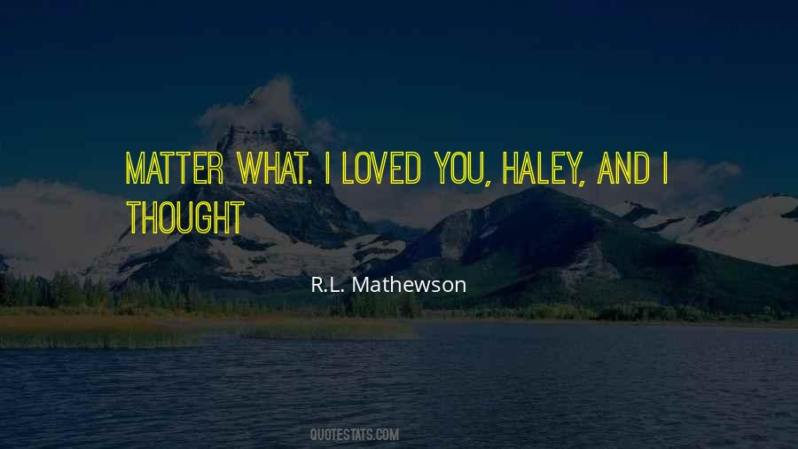 Quotes About Haley #1121244