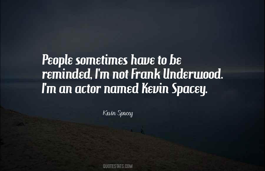 Quotes About Kevin Spacey #1829760