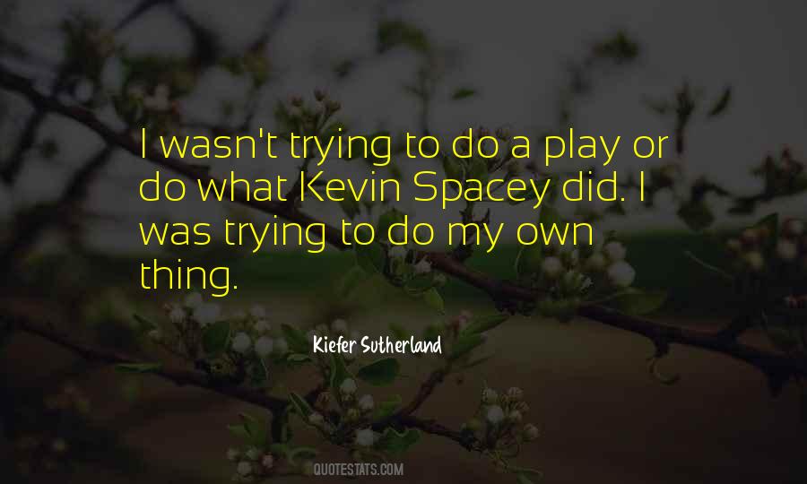 Quotes About Kevin Spacey #263431