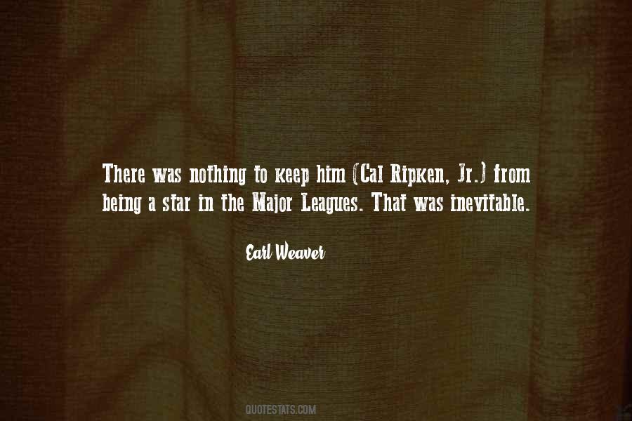 Quotes About Earl Weaver #1839313