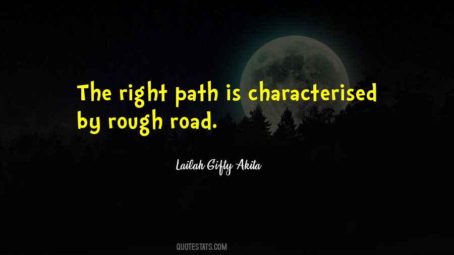 Road Is Rough Quotes #1735842