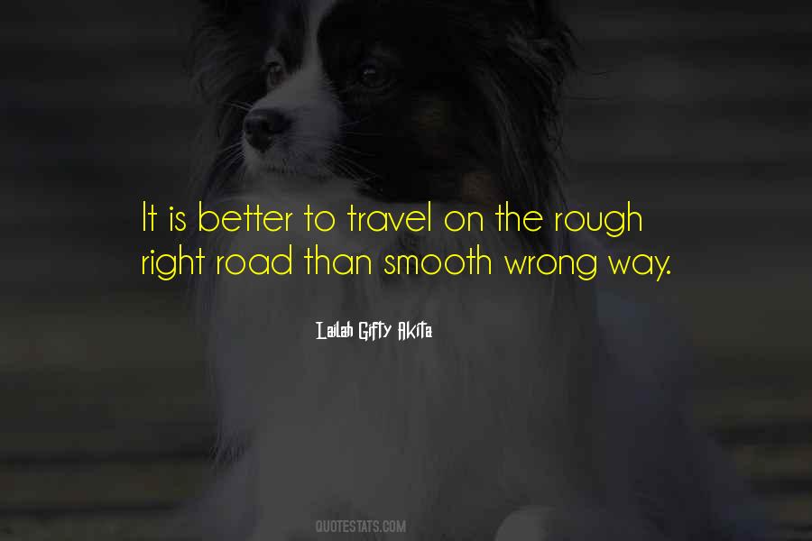 Road Is Rough Quotes #1743250