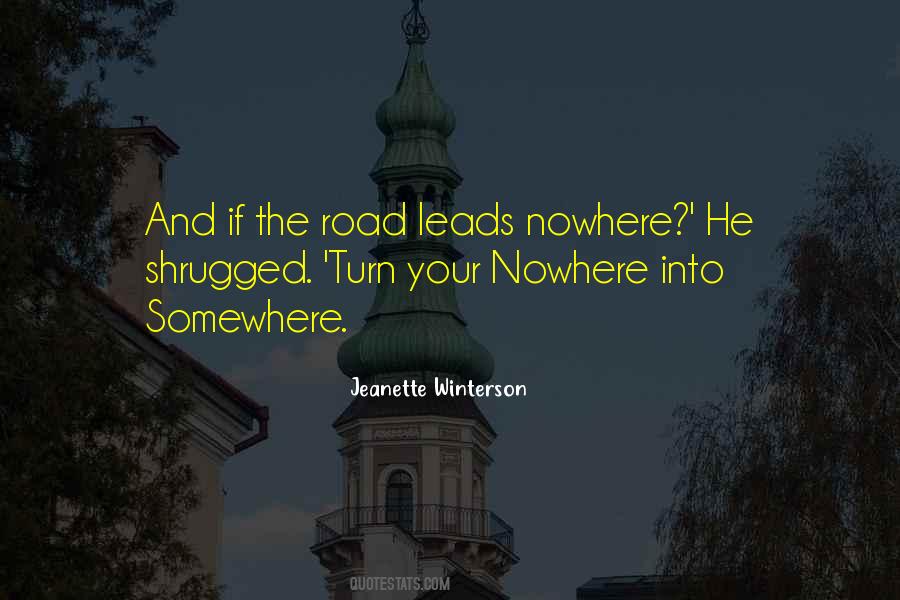 Road Leads Quotes #1471457