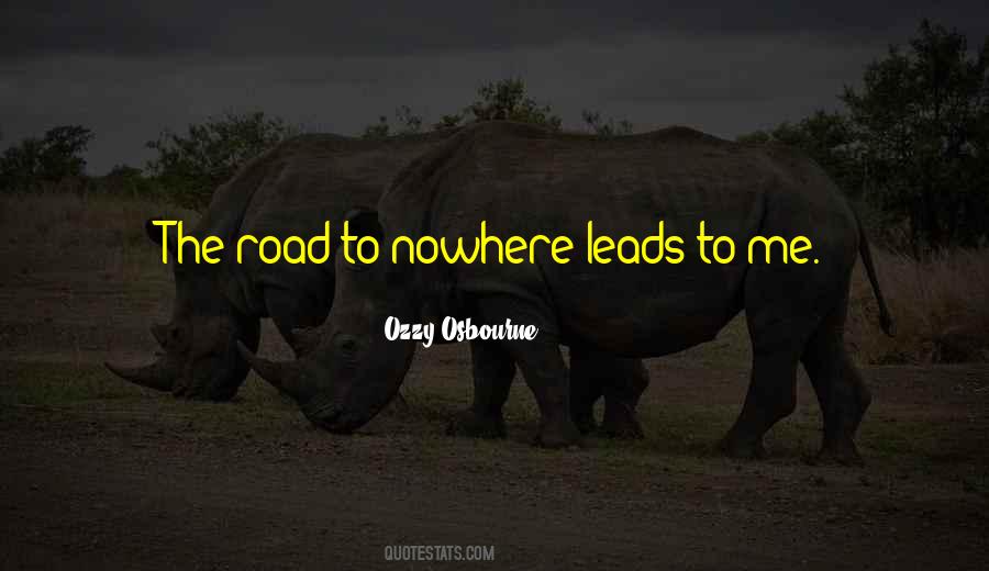 Road Leads Quotes #1728009