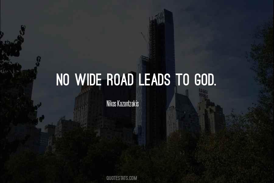 Road Leads Quotes #1834066