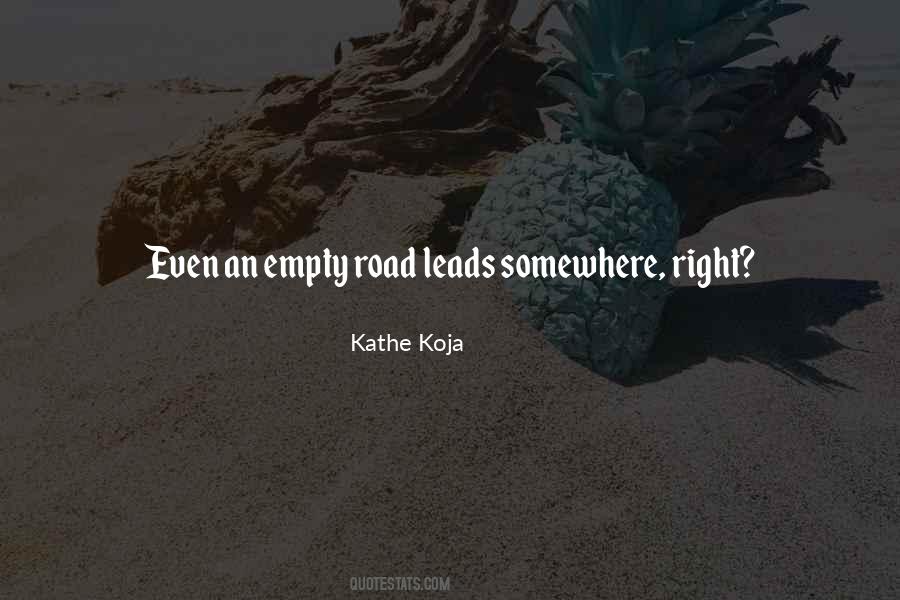 Road Leads Quotes #983208