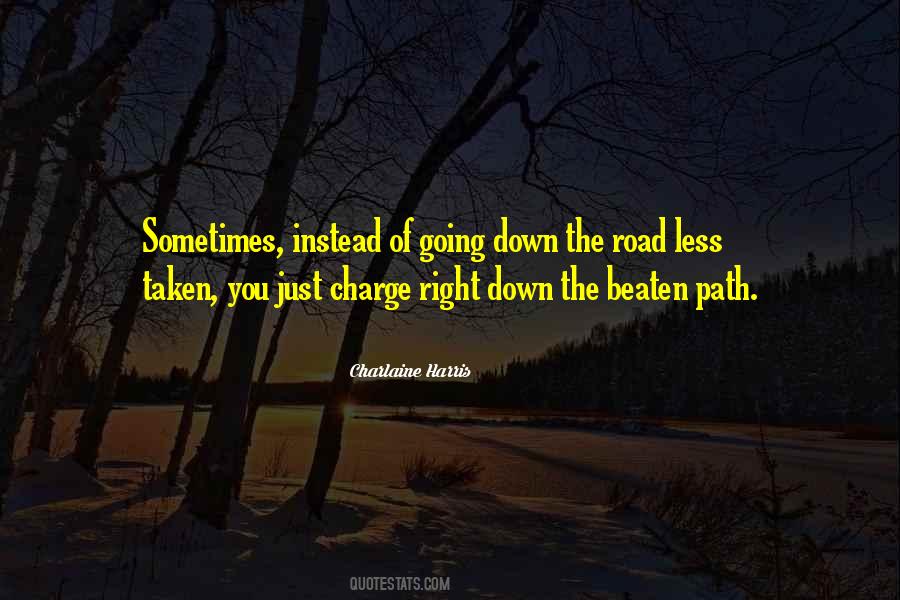 Road Less Taken Quotes #264036