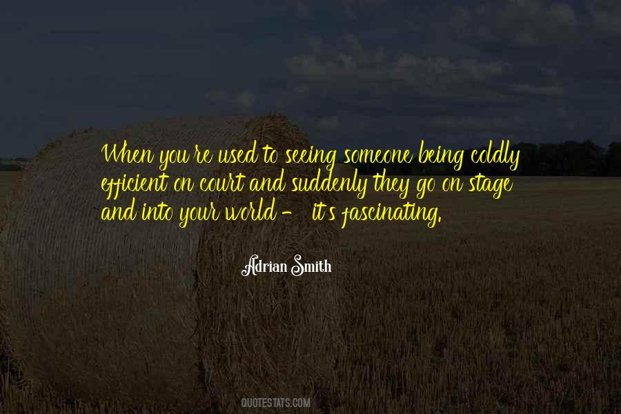 Quotes About Being Used To Someone #1297524