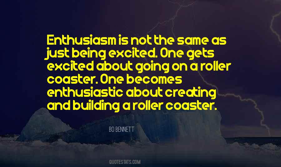 Quotes About Being Enthusiastic #1464866