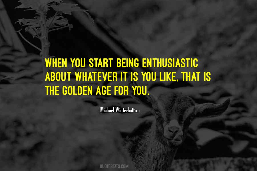 Quotes About Being Enthusiastic #1702864