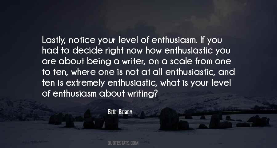 Quotes About Being Enthusiastic #548223