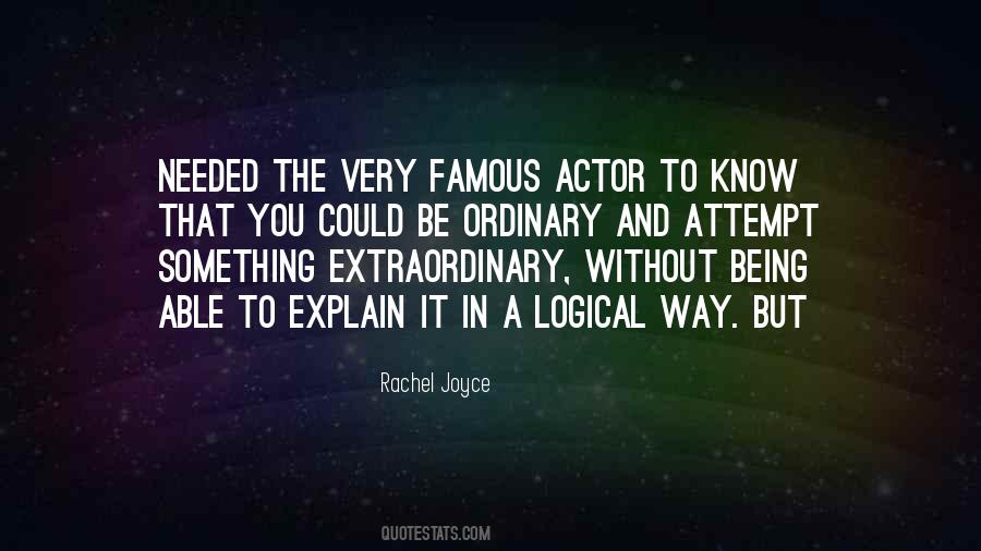 Quotes About Being Extraordinary #359712