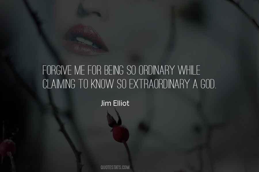 Quotes About Being Extraordinary #748824