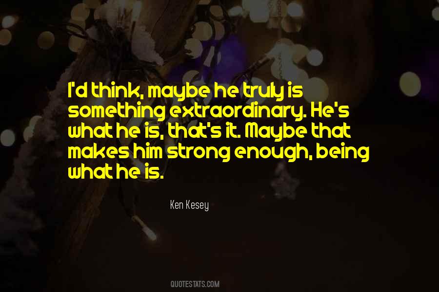 Quotes About Being Extraordinary #864811