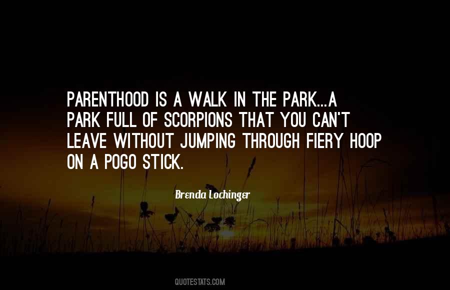 Quotes About A Walk In The Park #1377914