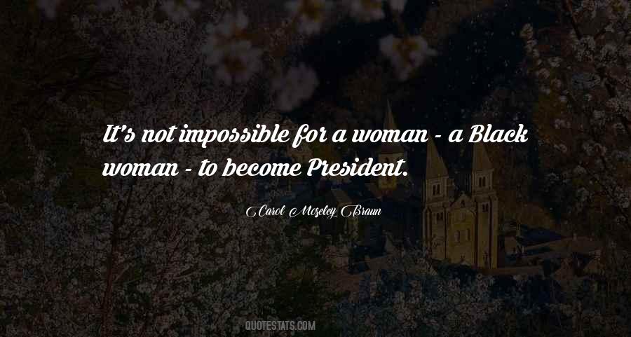 Quotes About A Woman President #1329407