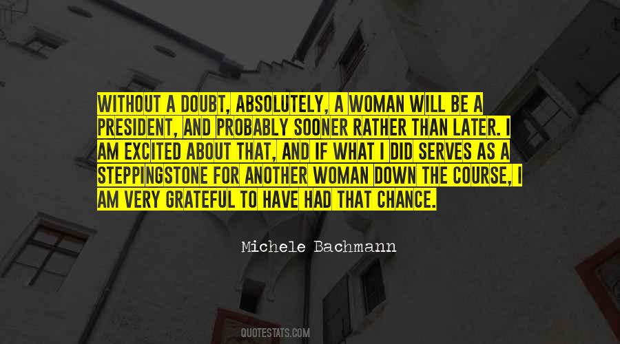 Quotes About A Woman President #1415608