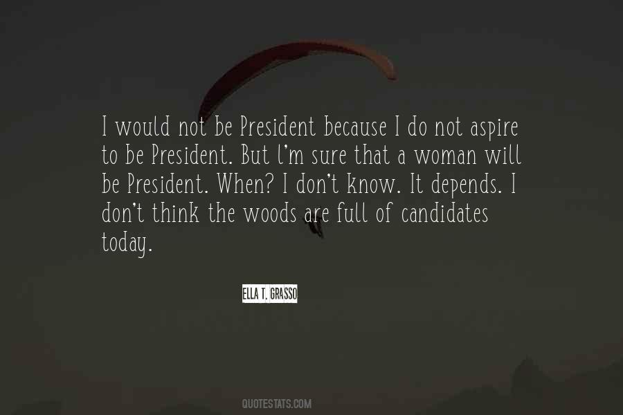 Quotes About A Woman President #1591549