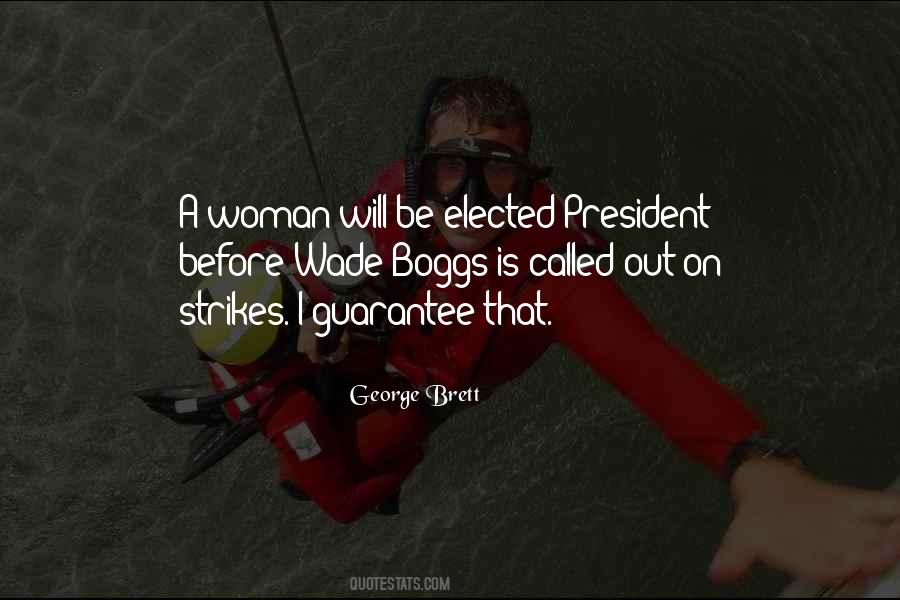 Quotes About A Woman President #38121