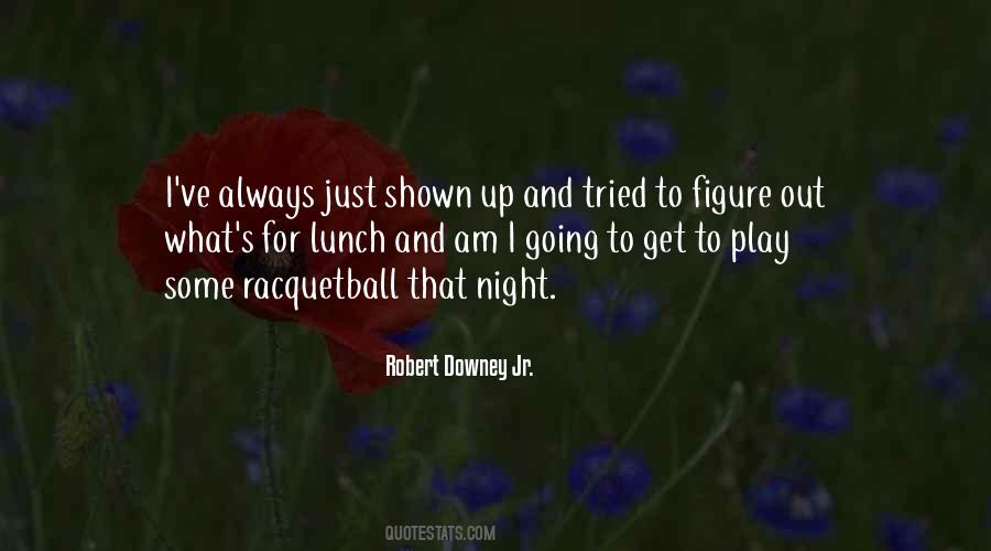 Robert Downey Quotes #1325599