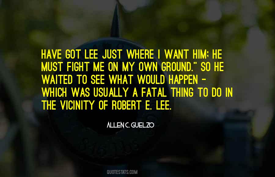 Robert E Quotes #719966