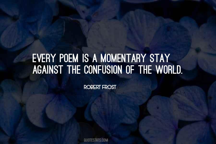 Robert Frost Poem Quotes #558668