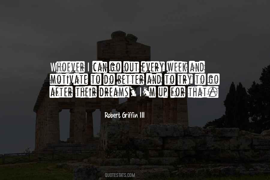 Robert Griffin Quotes #1395535