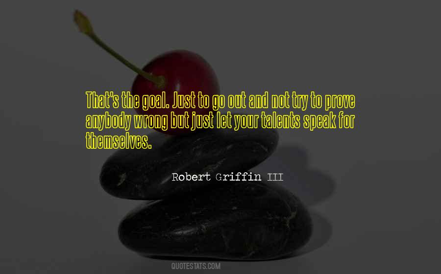 Robert Griffin Quotes #319972