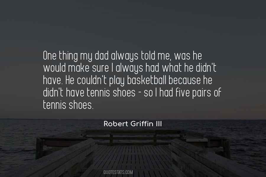 Robert Griffin Quotes #564151
