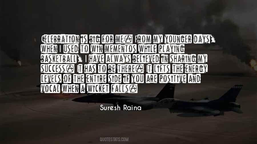 Quotes About Suresh Raina #1689598