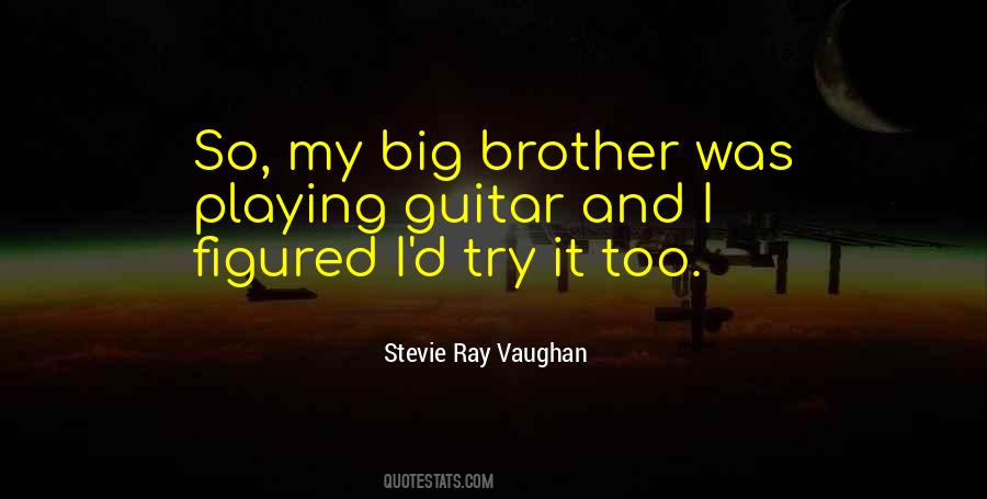 Quotes About Stevie Ray Vaughan #1570093