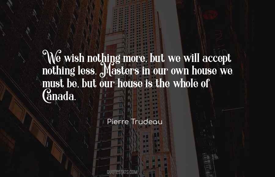 Quotes About Pierre Trudeau #1141843