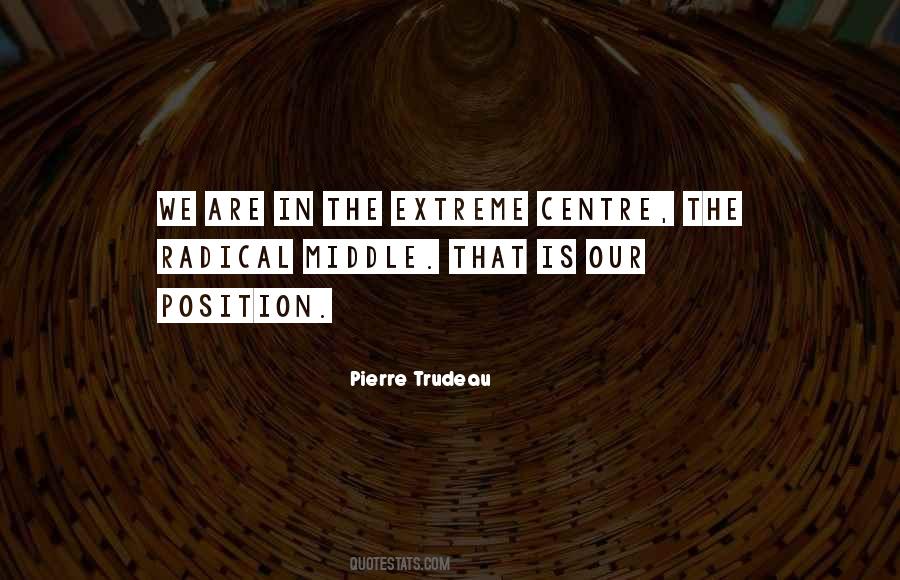 Quotes About Pierre Trudeau #406863
