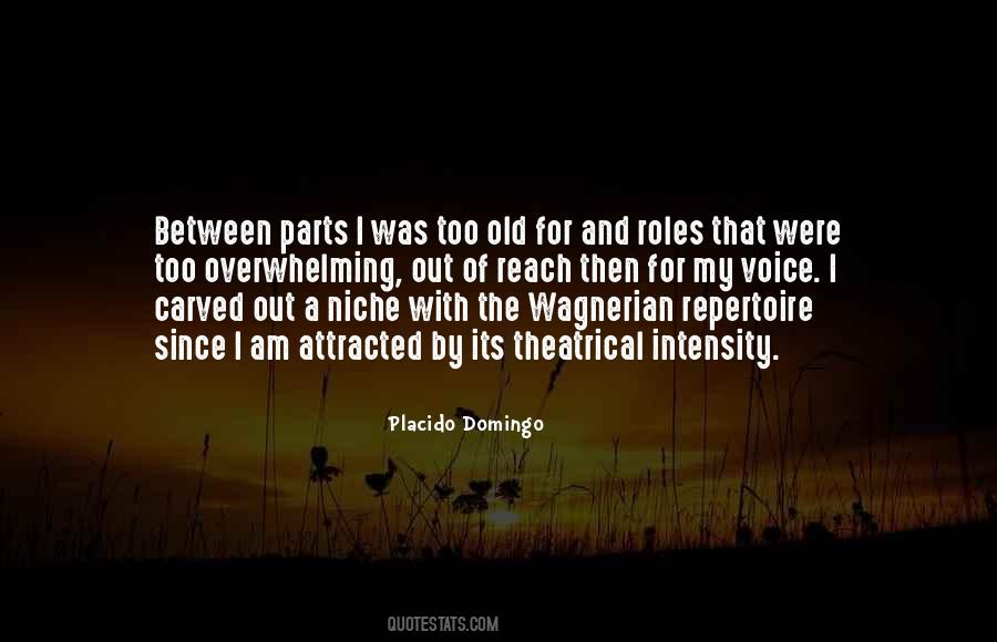 Quotes About Placido Domingo #1026542