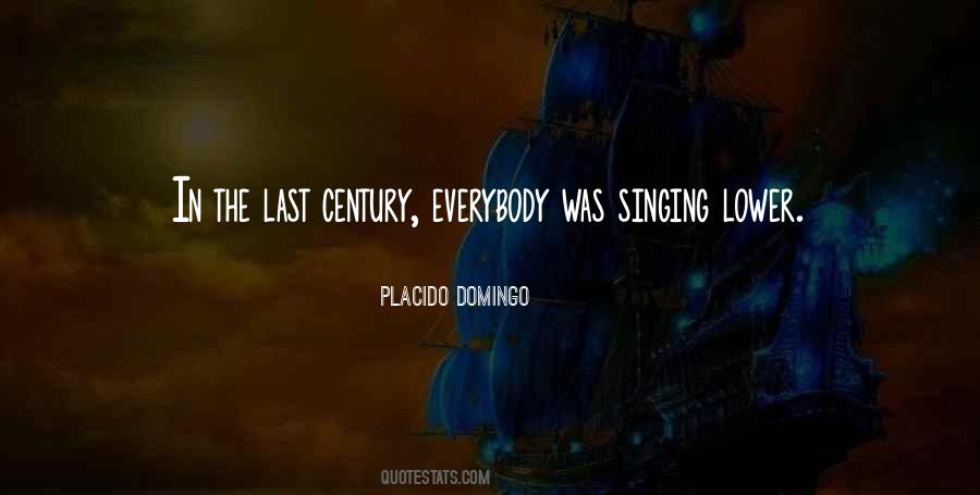 Quotes About Placido Domingo #1390476