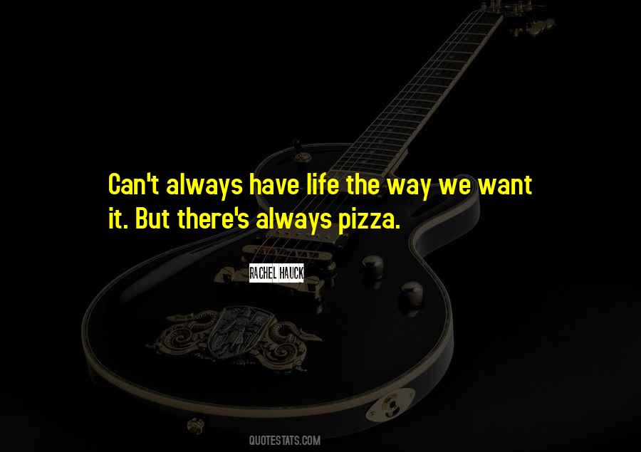 Quotes About Pizza #1381618